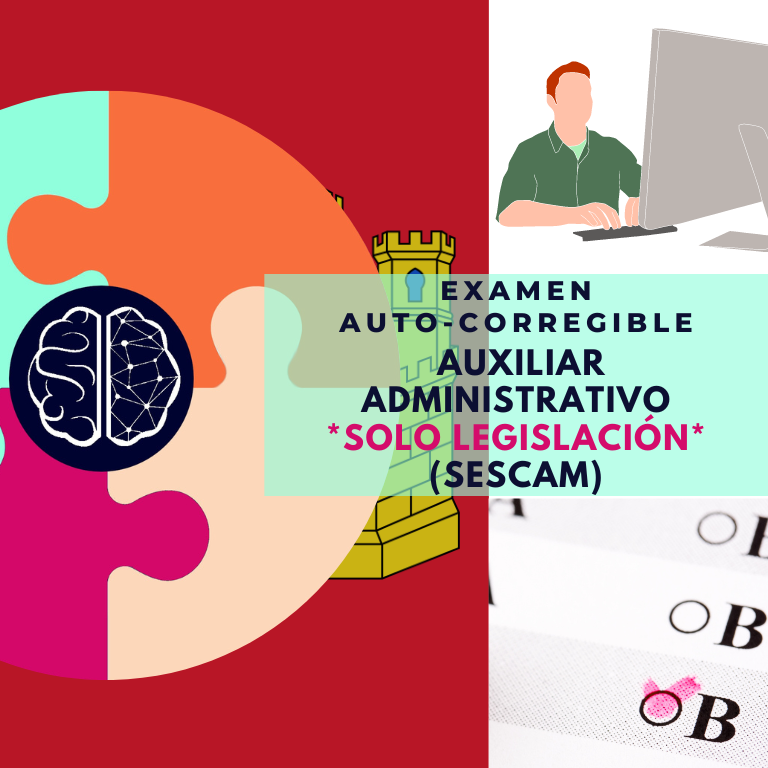 SIMULACRO AUXILIAR ADMINISTRATIVO SESCAM - SOLO LEGISLACIÓN - *70 PREGUNTAS*