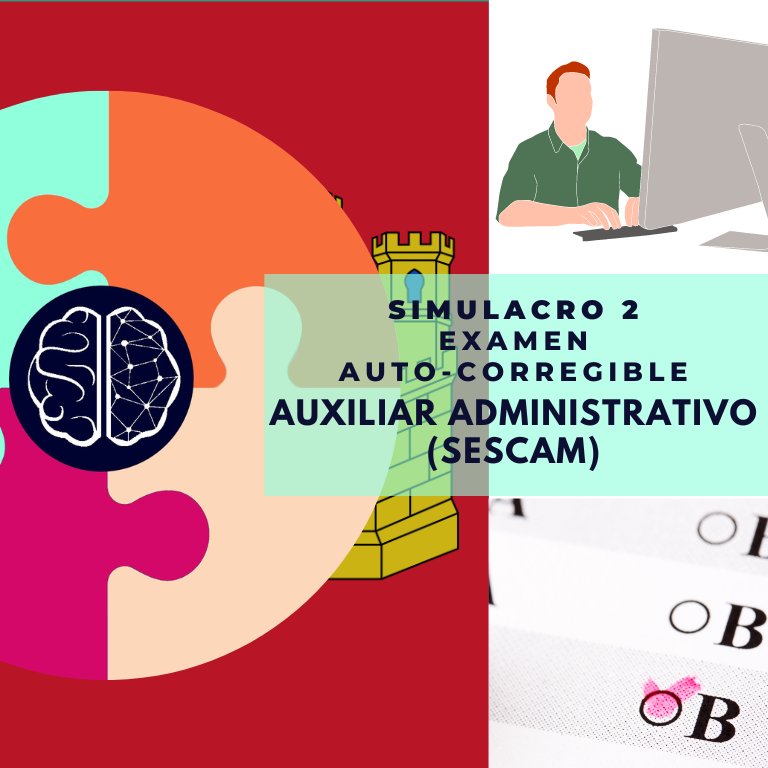 SIMULACRO AUXILIAR ADMINISTRATIVO SESCAM (SIMULACRO 2)