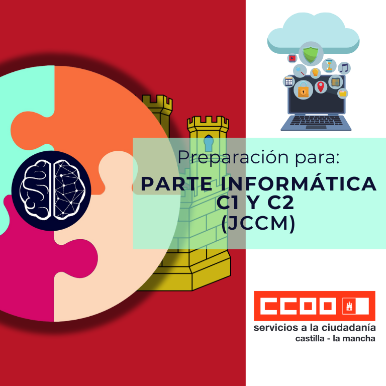 PREPARACIÓN PARTE INFORMÁTICA GRUPO C1 Y C2 JCCM